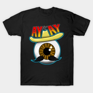 Eye Mexico Sombrero Ayayay Moustache Cartoon Eyeball T-Shirt